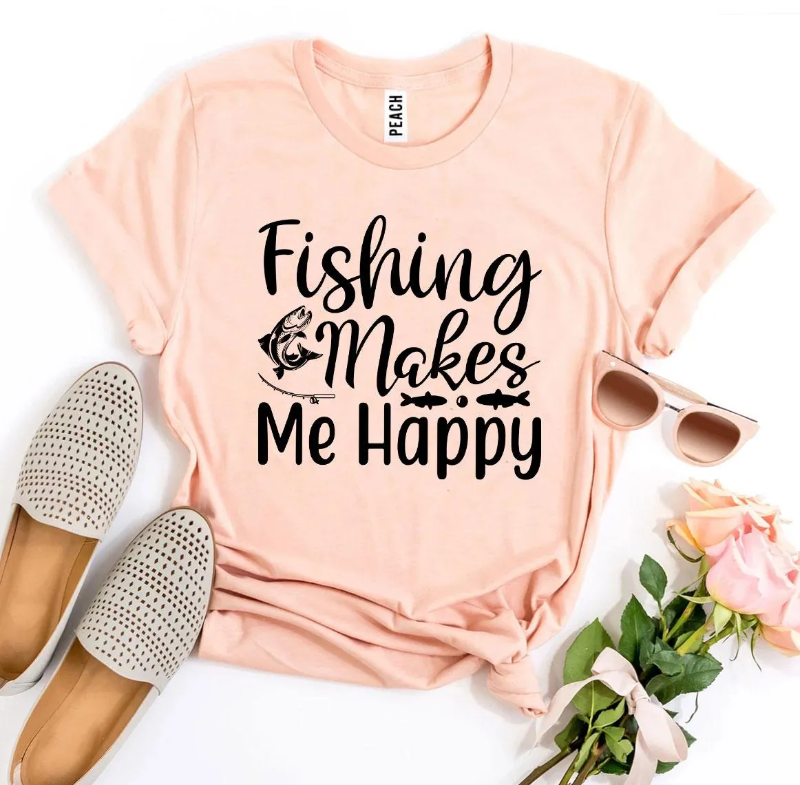 Fishing Makes Me Happy T-shirt