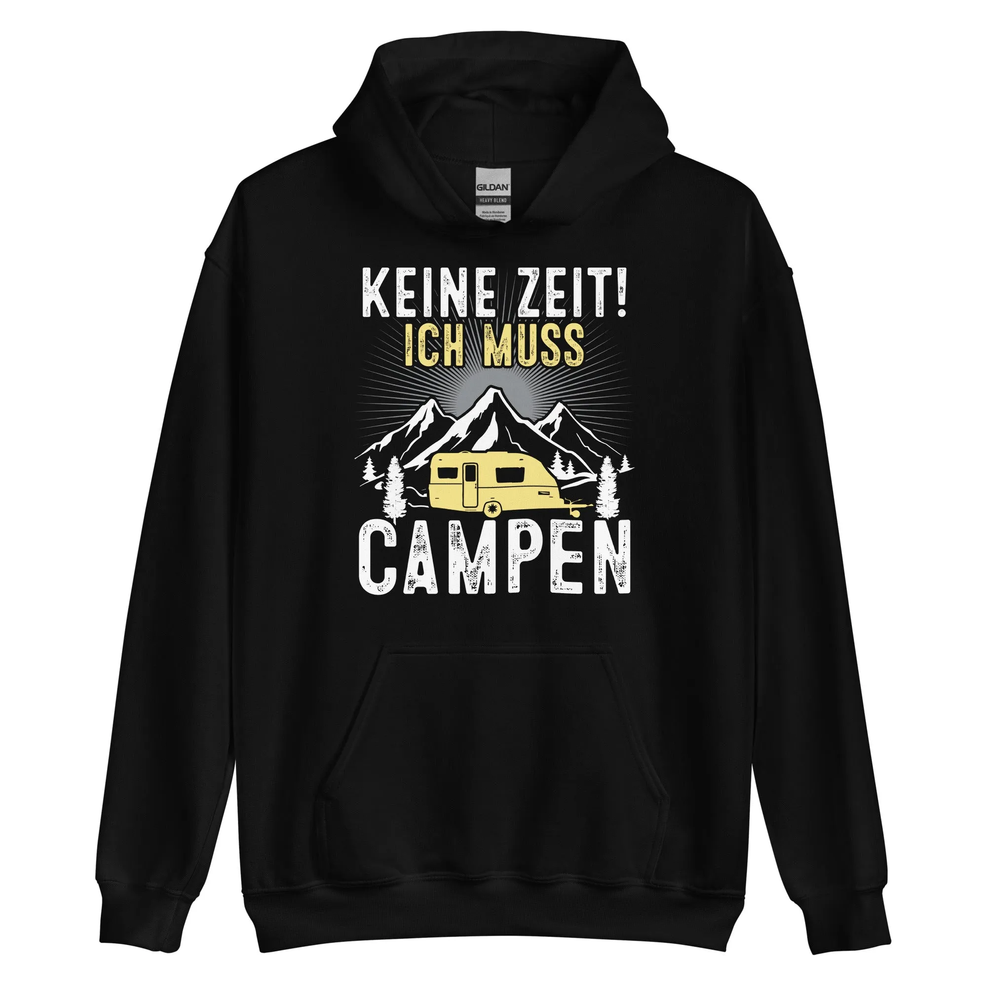 Keine Zeit ich muss Campen - Unisex Hoodie