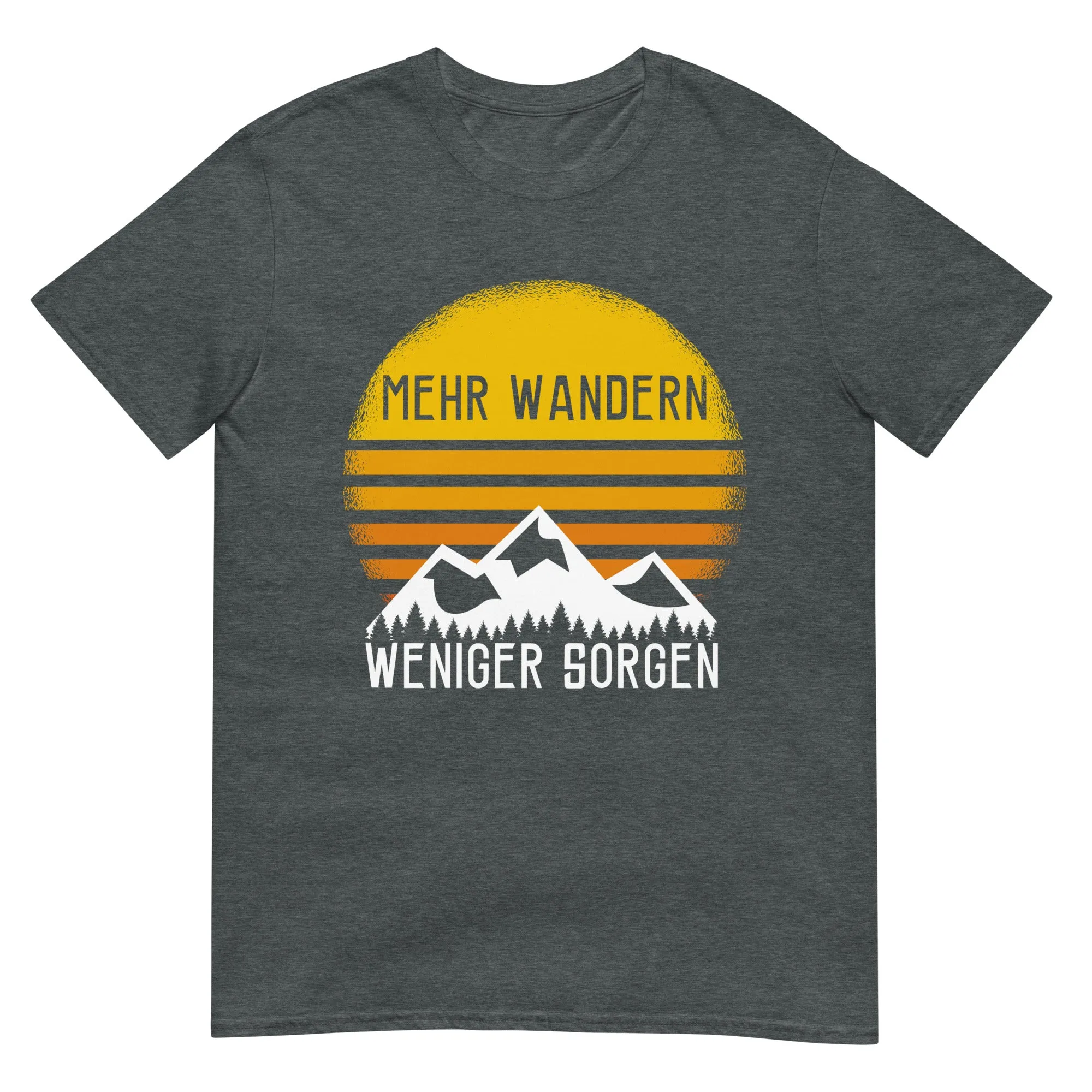 Mehr Wandern weniger Sorgen - T-Shirt (Unisex)