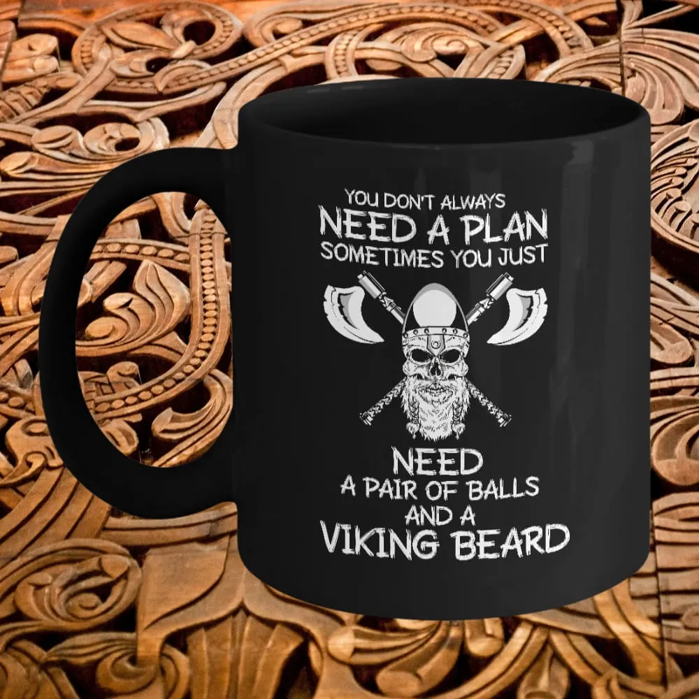 You Don't Always Need A Plan Black Mug