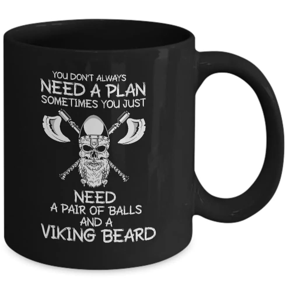 You Don't Always Need A Plan Black Mug